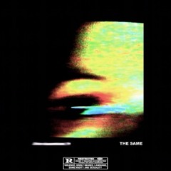 The Same (Feat. Myke Green )Prod. By Pyro