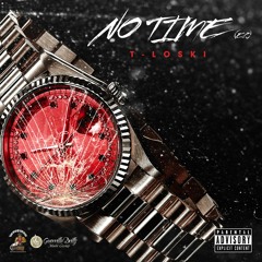 T-Loski - "No Time" (explicit)