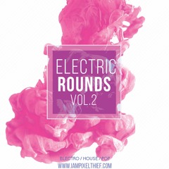 Electric Rounds Vol.2