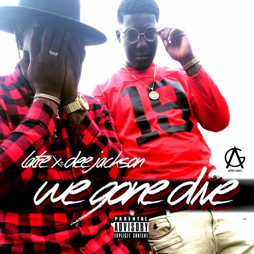 LaTre' (Benji Banx) x Dee Jackson - We Gone Dive (prod. By Sinista On Da Traxxx)