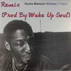 Witness (1 Hope) By Roots Manuva [Remix]