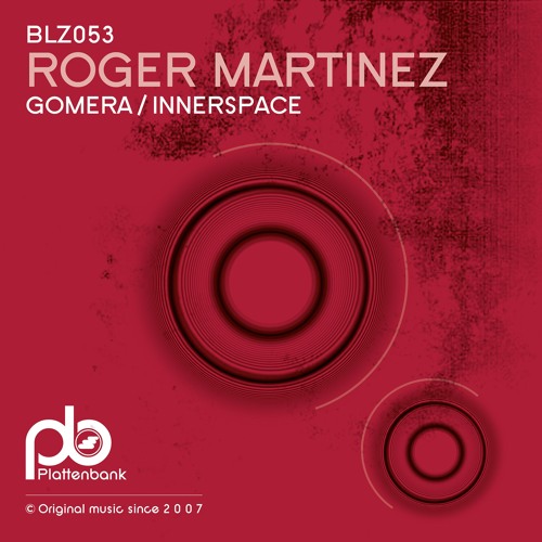 BLZ053 Roger Martinez - Gomera (Snippet)
