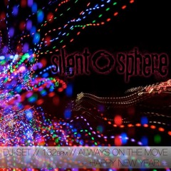 Silent Sphere - Dj Mix - Always on the move (132bpm) // happy new year