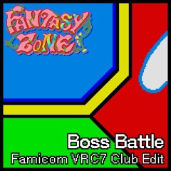 Fantasy Zone - Boss Battle - VRC7 Club Edit