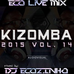 Kizomba (Audiovisual) Mix Vol. 14  2015 - Eco Live Mix Com Dj Ecozinho