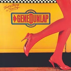 Gene Dunlap Band - There's Talk (Garage Edit)