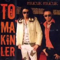 Tomakinler Mucuk Mucuk