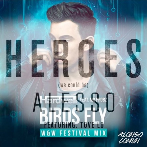 Hardwell ft. Mr.Probz & W&W - Birds Fly vs. Heroes (Hardwell Mashup)
