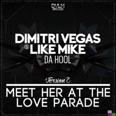 Da Hool -Meet Her At The Love Parade (Dimitri Vegas & Like Mike & W&W Remix)(2015 ID)