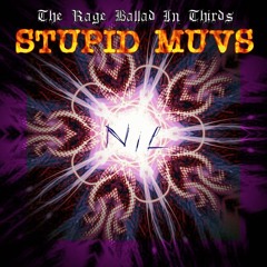STUPID MUVS, The Rage Ballad In Thirds