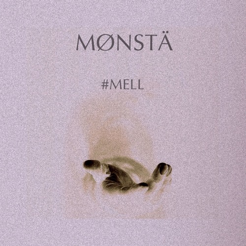 #MELL - MONSTA (Original Mix)