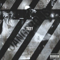 Tbzey - Dangerous (prd by casp mellow X todk)
