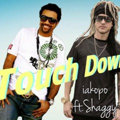Iakopo feat. Shaggy - Touch Down [ Reggae Hitz 2016 ]