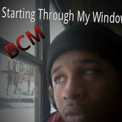 Staring Through My Window (My Life Through My Window)