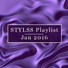STYLSS Playlist: January 2016