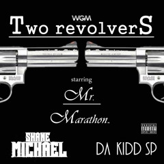 Two Revolvers Remix(feat. Da Kidd Sp & Shane MIchael)