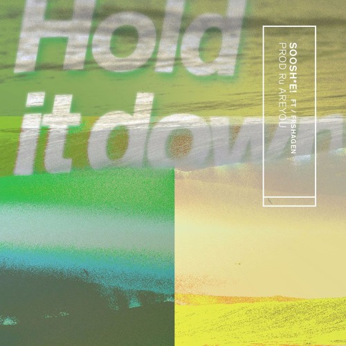 Hold It Down (f/ Frshagen) (Prod. Ru AREYOU)