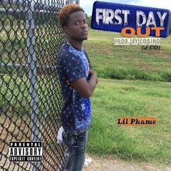 Lil Phame - First Day Out