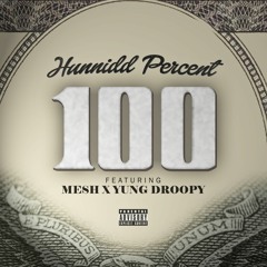 "100" Ft. Mesh x Yung Droopy