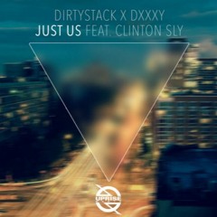 Dirtystack & DXXXY - Just Us (feat. Clinton Sly)