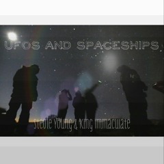 Stevie Young & King Immaculate - UFO's and Spaceships (Prod. By Stevie Young)