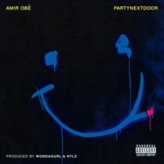 Amir Obe ft. PARTYNEXTDOOR // Truth For You