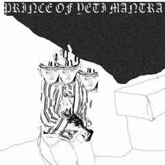 PRINCE OF YETI MANTRA - DAY TRIP TO PLANET VOODOO