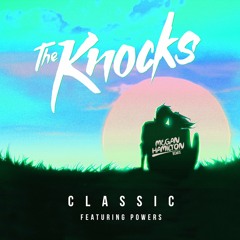 The Knocks - Classic (Megan Hamilton Remix)