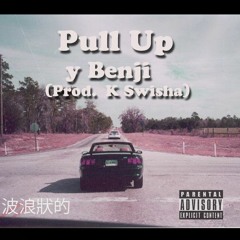 Pull Up (Prod. K SWISHA)