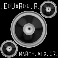 Eduardo R. - March.Mix.07 (10.03.2007)