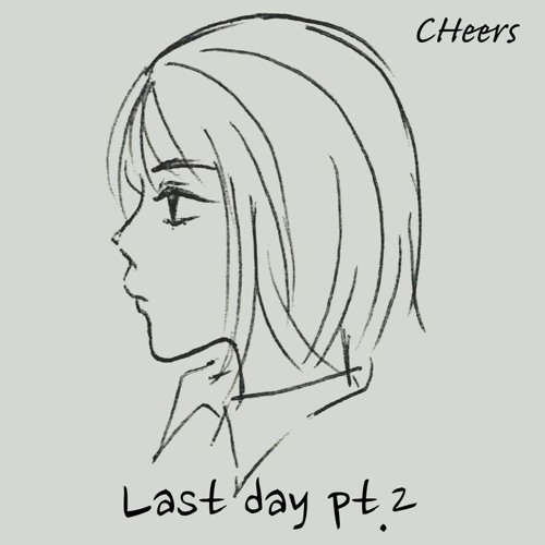 Last day pt.2