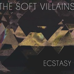 Ecstasy - John Dearhunter & The Soft Villains