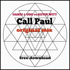 Dandi & Ugo vs Kevin Witt - Call Paul - original mix #freedownload