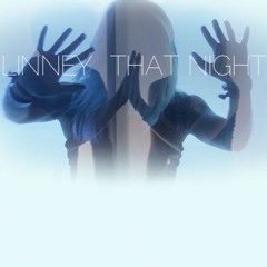 Linney - That Night(MS Remix) Preview