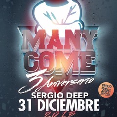 Sergio Deep - 3 Aniversario ManyCome  [Torreluna Zaragoza] 31/12/15