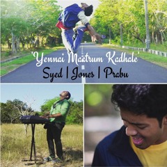 Yennai Maatrum Kadhale | Cover by Syed Subahan & Jones Rupert Feat. Prabu