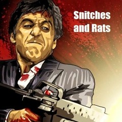 Snitches And Rats