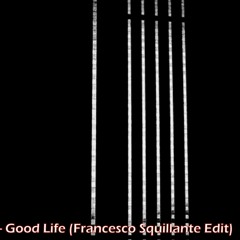 Inner City - Good Life (Francesco Squillante Edit) *Free Download*