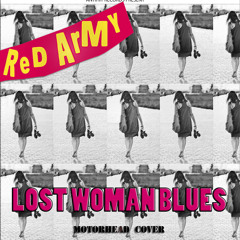 Red Army - Lost Woman Blues (Motorhead cover)