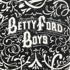 Betty Ford Boys - Icky