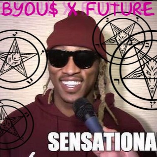 1. FUTURE - SHIT - BYOU$ MIX