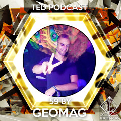TED PODCAST#59 by Geomag