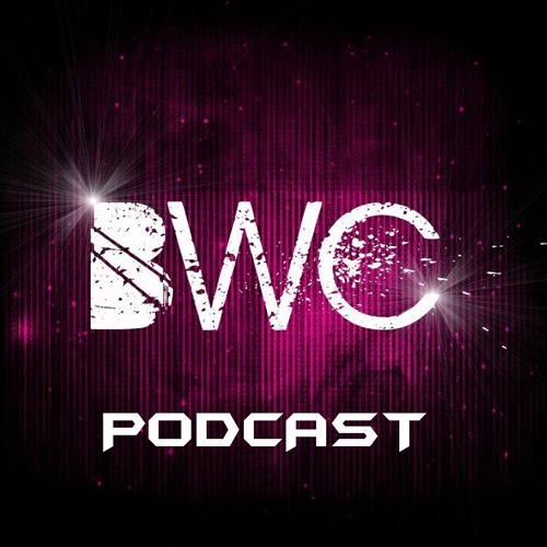BWC PODCAST #002 SMASHED FACES