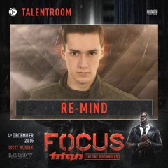 RE-MIND @ TITAN PRESENTS FOCUS DJ CONTEST (winning set)