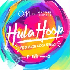 OMI Ft. Machel Montano - Hula Hoop  Precision Soca Remix  Soca 2016