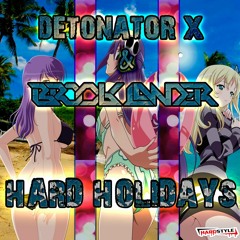Detonator X & Brooklander - Hard Holidays
