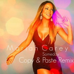 Mariah Carey - Someday (Copy&Paste Remix) FREE DOWNLOAD
