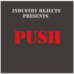 Industry Rejects - Push prod by Kajmir Royale