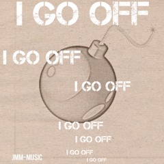 I GO OFF [official single]