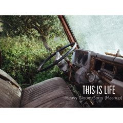 Heavy Gloom/Sorry (Mashup)